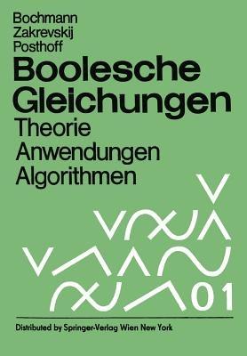 Boolesche Gleichungen: Theorie, Anwendungen, Algorithmen - cover