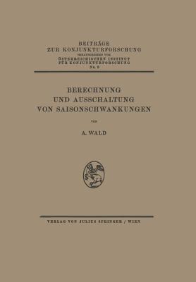 Berechnung und Ausschaltung von Saisonschwankungen - A. Wald - cover