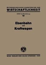 Eisenbahn und Kraftwagen: Gesamtbericht zum Problem der „Arbeitsteilung und Zusammenarbeit von Eisenbahn und Kraftwagen“