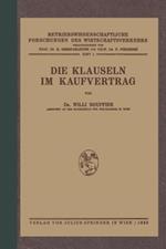Die Klauseln im Kaufvertrag: Nach den Deutschsprachlichen Usanzen Kaufmännischer Vereinigungen und Korporationen in Mitteleuropa