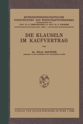 Die Klauseln im Kaufvertrag: Nach den Deutschsprachlichen Usanzen Kaufmännischer Vereinigungen und Korporationen in Mitteleuropa - Wili Bouffier - cover