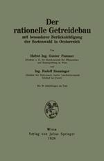 Der rationelle Getreidebau: mit besonderer Berücksichtigung der Sortenwahl in Oesterreich