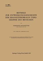 Beiträge zur Entwicklungsgeschichte der Kraniozerebralen Topographie des Menschen: Vorgelegt in der Sitzung am 17. Dezember 1942