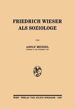 Friedrich Wieser als Soziologe