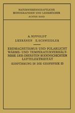 Einführung in die Geophysik II: Erdmagnetismus und Polarlicht Wärme- und Temperaturverhältnisse der Obersten Bodenschichten Luftelektrizität