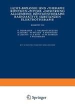 Licht-Biologie und -Therapie Röntgen-Physik -Dosierung Allgemeine Röntgentherapie Radioaktive Substanzen Elektrotherapie