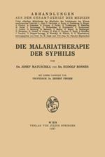 Die Malariatherapie der Syphilis