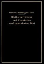 Blutkonservierung und Transfusion von konserviertem Blut