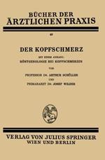 Der Kopfschmerz: Mit Einem Anhang: Röntgenologie bei Kopfschmerzen