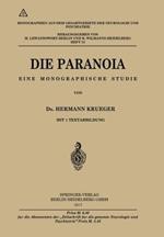 Die Paranoia: Eine monographische Studie