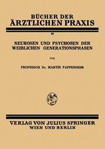 Neurosen und Psychosen der Weiblichen Generationsphasen