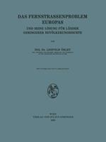 Das Fernstrassenproblem Europas: Und Seine Lösung für Länder Geringerer Bevölkerungsdichte