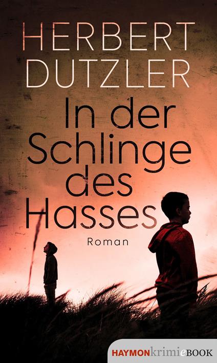 In der Schlinge des Hasses