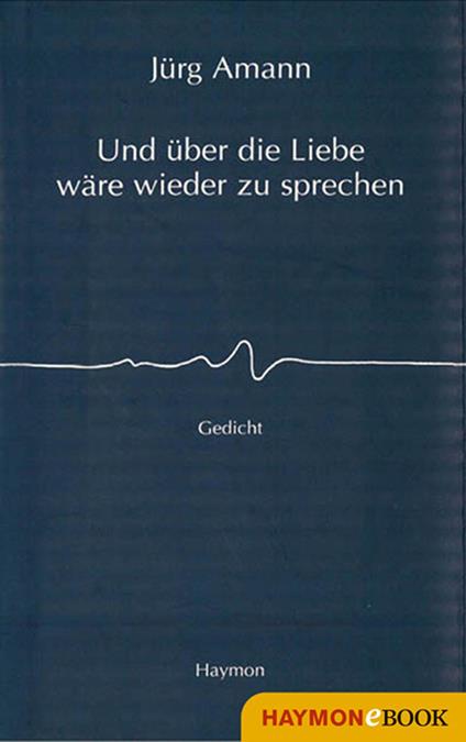 Und über die Liebe wäre wieder zu sprechen