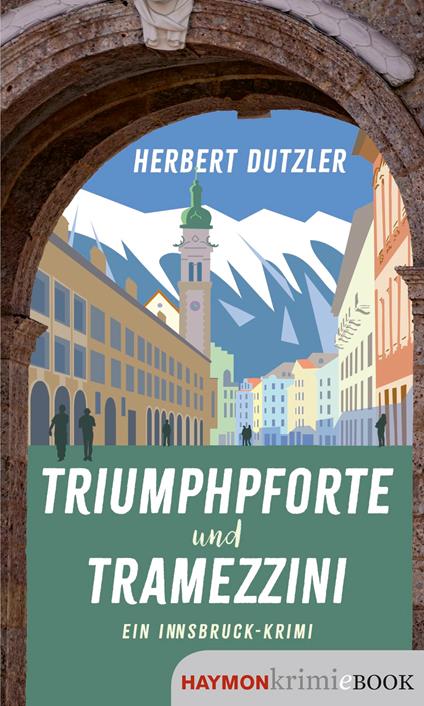 Triumphpforte und Tramezzini