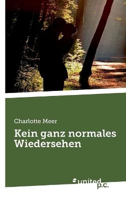 Kein ganz normales Wiedersehen - Charlotte Meer - cover