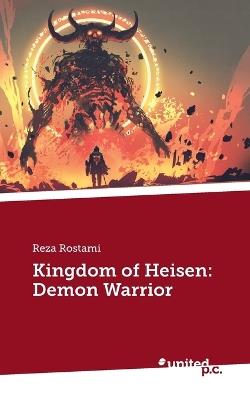 Kingdom of Heisen: Demon Warrior - Reza Rostami - cover
