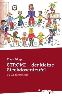 STROMI - der kleine Steckdosenteufel: 10 Geschichten - Klaus Stillger - cover