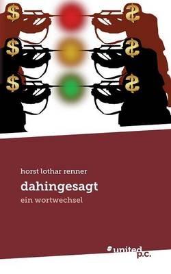 dahingesagt: ein wortwechsel - Horst Lothar Renner - cover