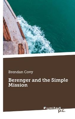 Berenger and the Simple Mission - Brendan Covy - cover