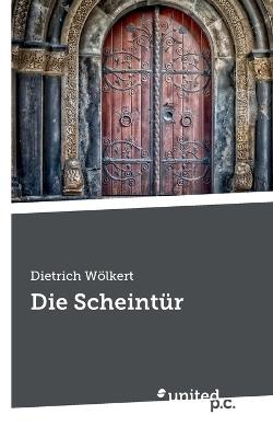 Die Scheintür - Dietrich Wölkert - cover