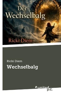 Wechselbalg - Ricki Diem - cover