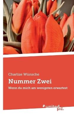 Nummer Zwei: Wenn du mich am wenigsten erwartest - Charlize Wünsche - cover