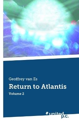 Return to Atlantis: Volume 2 - Geoffrey van Es - cover