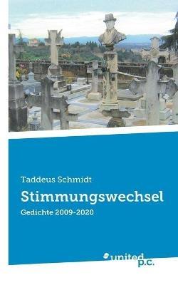 Stimmungswechsel: Gedichte 2009-2020 - Taddeus Schmidt - cover