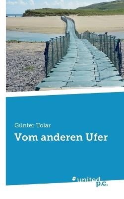 Vom anderen Ufer - Günter Tolar - cover