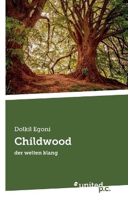 Childwood: der welten klang - Dolkil Egoni - cover