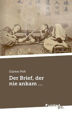 Der Brief, der nie ankam ... - Günter Poll - cover
