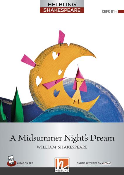 A Midsummer Night's Dream. Helbling Shakespeare Series. Registrazione in inglese britannico. Level 6-Bl+. Con File audio per il download - William Shakespeare - copertina