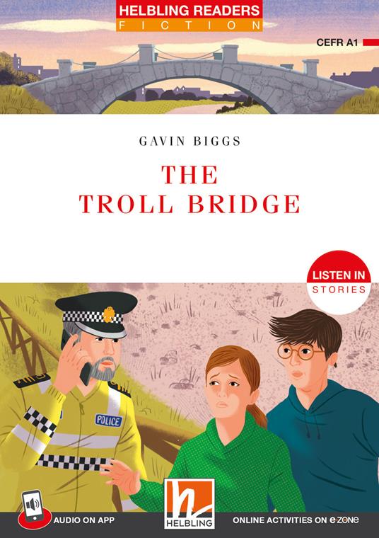 The troll bridge. 'Listen in' stories Registrazione in inglese britannico. Level 1 A1. Per la Scuola media. Con audio on app. Con ezone - Gavin Biggs - copertina