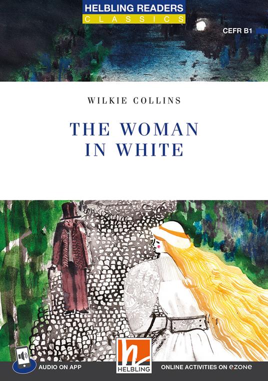 The woman in white. Con app - Wilkie Collins - copertina