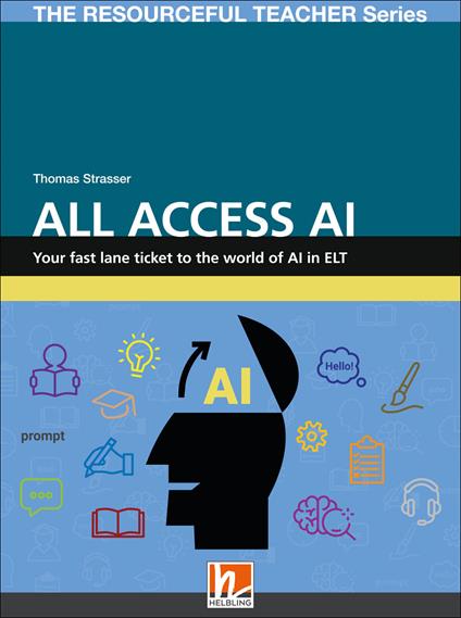 All sccess AI. Your fast lane ticket to the world of Artificial Intelligence. The resourceful teacher series - Thomas Strasser - copertina