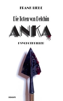 Die Toten von Delchin - Anka - Frank Liebe - cover