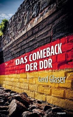 Das Comeback der DDR - Gerd Glaser - cover