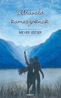 Útravaló kamaszoknak - Meyer József - cover