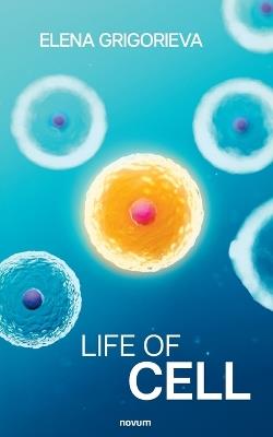 Life of Cell - Elena Grigorieva - cover