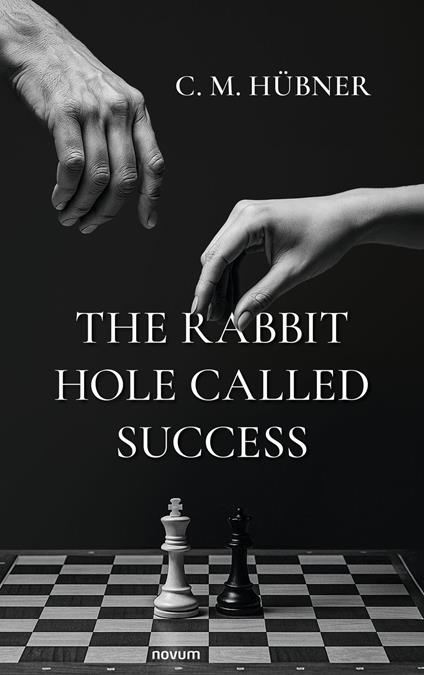 The Rabbit Hole Called Success