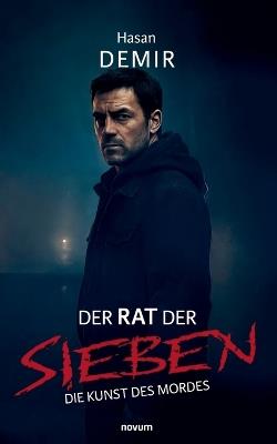 Der Rat der Sieben: Die Kunst des Mordes - Hasan Demir - cover