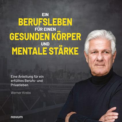 Ein Berufsleben für einen gesunden Körper und mentale Stärke