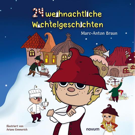 24 weihnachtliche Wichtelgeschichten