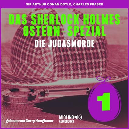 Die Judasmorde (Das Sherlock Holmes Ostern-Spezial, Folge 1)