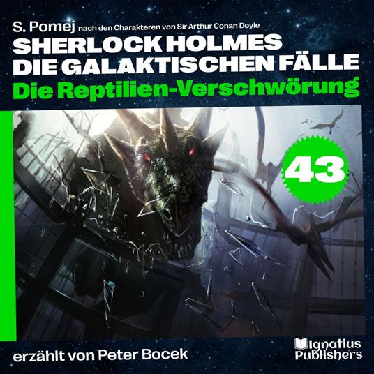 Die Reptilien-Verschwörung (Sherlock Holmes - Die galaktischen Fälle, Folge 43)