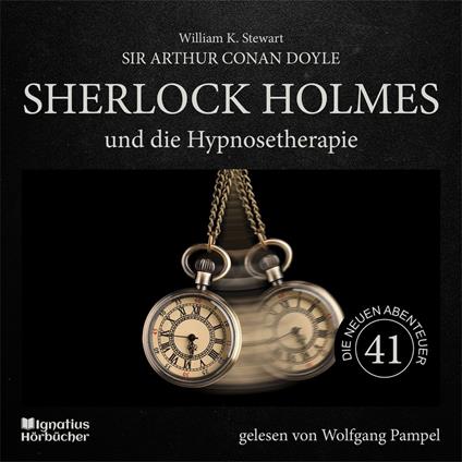 Sherlock Holmes und die Hypnosetherapie (Die neuen Abenteuer, Folge 41)