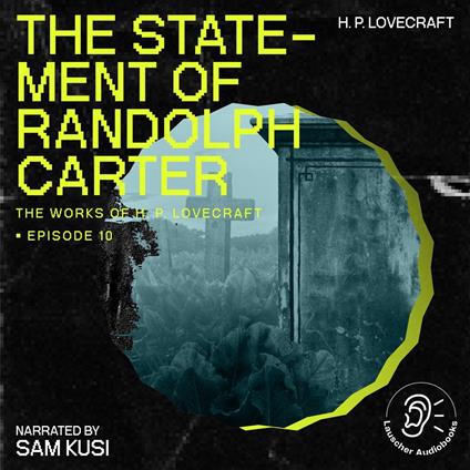 Statement of Randolph Carter, The (The Work of H. P. Lovecraft, Episode 10)