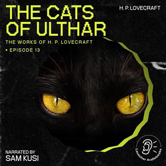 Cats of Ulthar, The (The Work of H. P. Lovecraft, Episode 13)