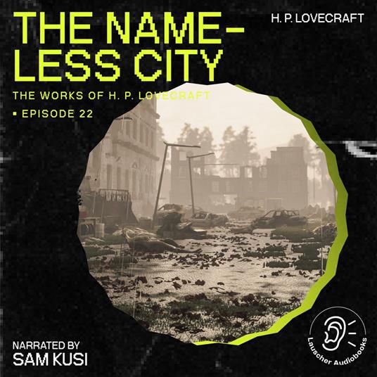 Nameless City, The (The Work of H. P. Lovecraft, Episode 22)